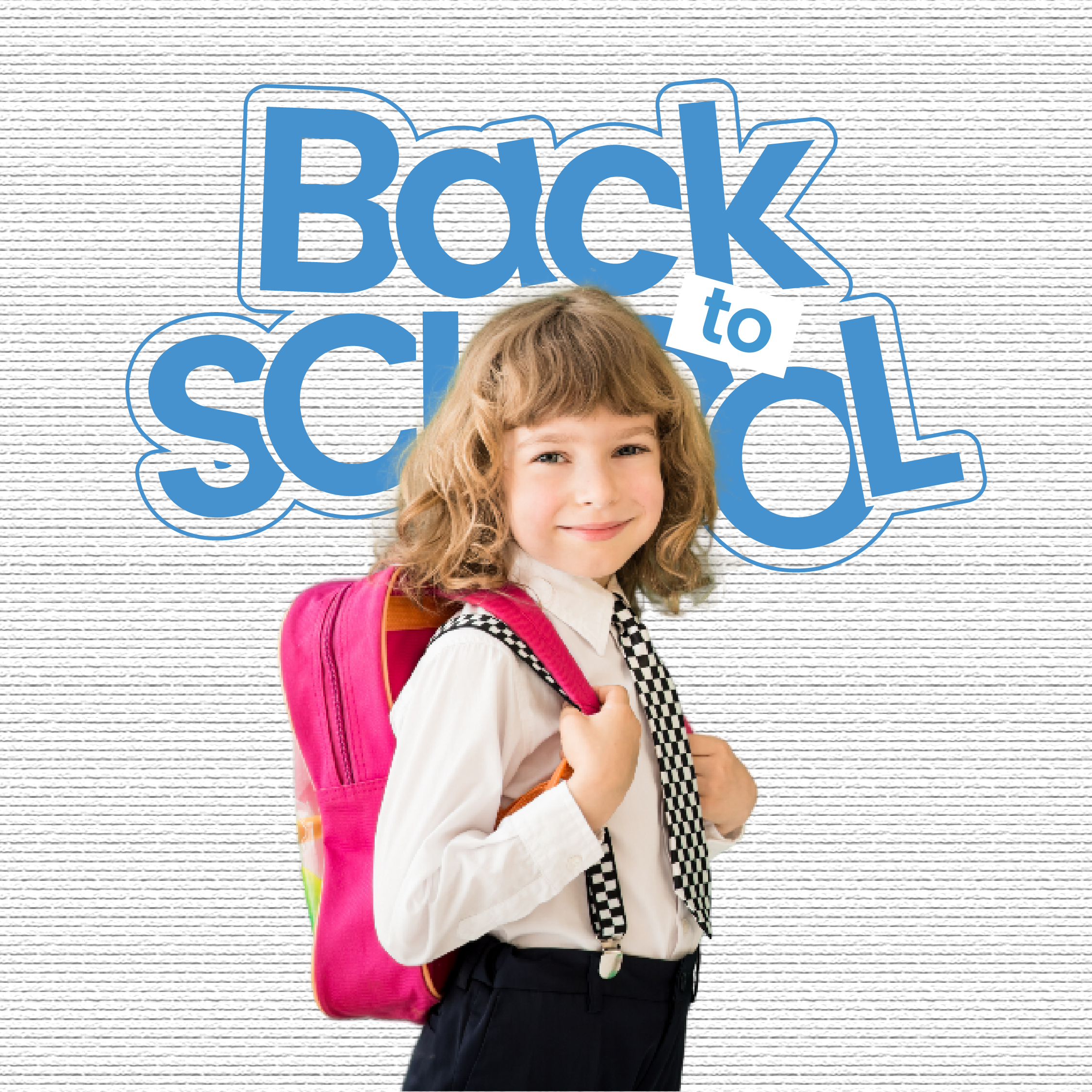 BACK TO SCHOOL